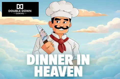 Dinner In Heaven